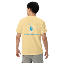 Load image into Gallery viewer, No one listens to me (The Lisa) T-Shirt